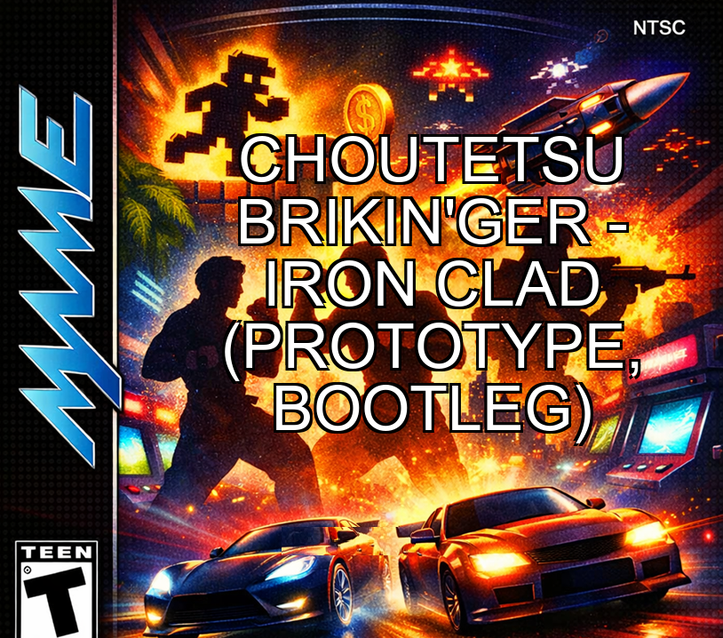 Choutetsu Brikin'ger - Iron clad (Prototype, bootleg)